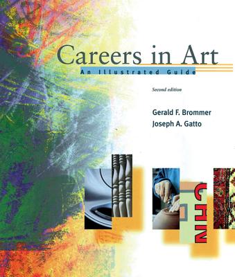 Careers in Art: An Illustrated Guide - Brommer, Gerald, and Gatto, Joseph