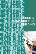 Careers in Infrastructure Building: Engineers, Architects, Builders