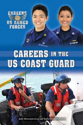 Careers in the U.S. Coast Guard - Kiland, Taylor Baldwin, and Silverstein Gray, Judy