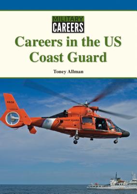Careers in the Us Coast Guard - Allman, Toney