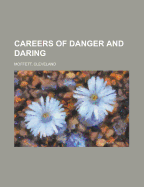 Careers of Danger and Daring