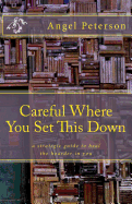 Careful Where You Set This Down: A Strategic Guide to Heal the Hoarder in You