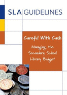 Careful with Cash: Managing the Secondary School Library Budget