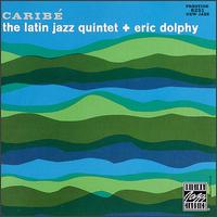 Carib - Eric Dolphy/The Latin Jazz Quintet