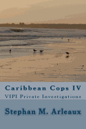 Caribbean Cops IV: Vipi Private Investigations