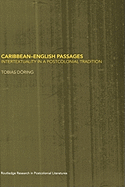 Caribbean-English Passages: Intertexuality in a Postcolonial Tradition