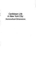 Caribbean Life in New York City: Sociocultural Dimensions