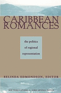 Caribbean Romances: The Politics of Regional Representation