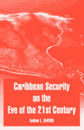 Caribbean Security on the Eve of the 21st Century
