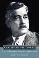 Caribbean Visionary: A. R. F. Webber and the Making of the Guyanese Nation
