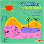 Caribe Tropical [Charly] - Various Artists
