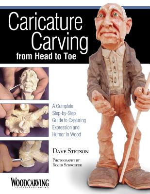 Caricature Carving from Head to Toe - Stetson, Dave