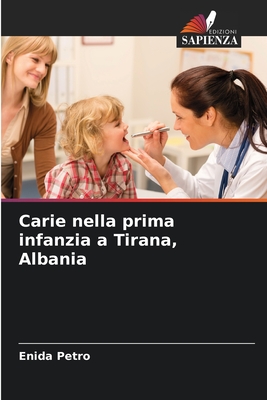 Carie nella prima infanzia a Tirana, Albania - Petro, Enida