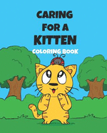 Caring for a Kitten Coloring Book: A Cartoon Guide to Kitten Care for Kids Kitten Care 101 How to Raise a Cat