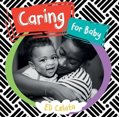 Caring for Baby - Celata, Eli