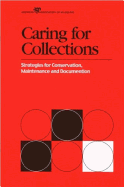 Caring for Collections: Strategies for Conservation, Maintenance and Documentation