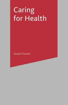 Caring for Health - Procter, Susan