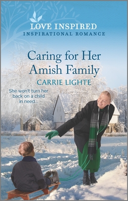 Caring for Her Amish Family: An Uplifting Inspirational Romance - Lighte, Carrie