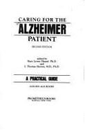 Caring for the Alzheimer Patient: A Practical Guide - Dippel, Raye Lynne (Editor), and Hutton, J Thomas, Ph.D., M.D. (Editor)