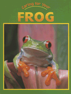 Caring for Your Frog - Craats, Rennay