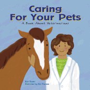 Caring for Your Pets: A Book about Veterinarians