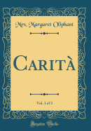 Carita, Vol. 1 of 3 (Classic Reprint)