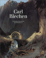 Carl Blechen, Zwischen Romantik Und Realismus