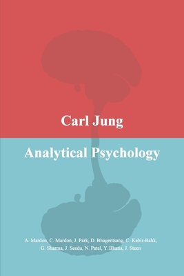 Carl Jung Analytical Psychology - Mardon, Austin, and Mardon, Catherine, and Park, Jiyeon