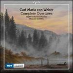 Carl Maria von Weber: Complete Overtures