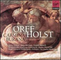 Carl Orff: Carmina Burana; Holst: The Planets - Donald Maxwell (baritone); James Bowman (counter tenor); Janice Watson (soprano); Highcliffe Junior Choir (choir, chorus)