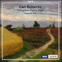 Carl Reinecke: Complete Piano Trios - Hyperion-Trio