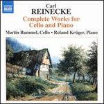 Carl Reinecke: Complete Works for Cello & Piano