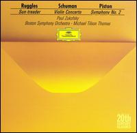 Carl Ruggles: Sun-treader; William Schuman: Violin Concerto; Walter Piston: Symphony No. 2 - Paul Zukofsky (violin); Boston Symphony Orchestra; Michael Tilson Thomas (conductor)