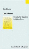 Carl Schmitt: Preussischer Staatsrat in Hitlers Reich