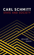 Carl Schmitt: State and Society