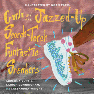 Carla and the Jazzed-Up Scorch-Torch Funtastic Sneakers