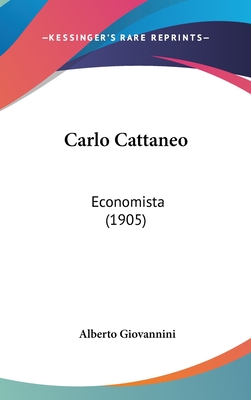 Carlo Cattaneo: Economista (1905) - Giovannini, Alberto