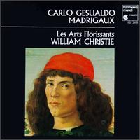 Carlo Gesualdo: Madrigaux - Andrew Lawrence-King (harp); Eric Bellocq (theorbo); Erin Headley (lyrone); Les Arts Florissants; William Christie (conductor)