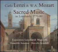 Carlo Lenzi, W.A. Mozart: Sacred music in Lombardy 1770-80 - Ensemble Autarena; Francesca Lombardi Mazzulli (soprano)