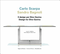 Carlo Scarpa Sandro Bagnoli: Design for Dino Gavina