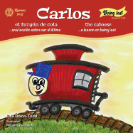 Carlos Caboose...a Lesson on Being Last