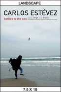 Carlos Estevez: Bottles to the Sea
