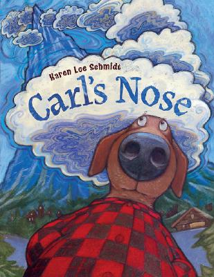 Carl's Nose - Schmidt, Karen Lee