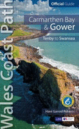 Carmarthen Bay & Gower: Wales Coast Path Official Guide: Tenby to Swansea