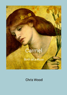 Carmel: Birth of a Muse