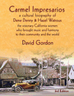 Carmel Impresarios: A Cultural Biography of Dene Denny and Hazel Watrous
