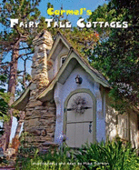 Carmel's Fairy Tale Cottages