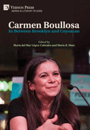 Carmen Boullosa: In Between Brooklyn and Coyoacan