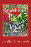Carmen's Roses: A Story of Mystery, Romance and the Paranormal