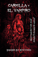 Carmilla y El Vampiro: Los Primeros Romances Victorianos de Vampiros